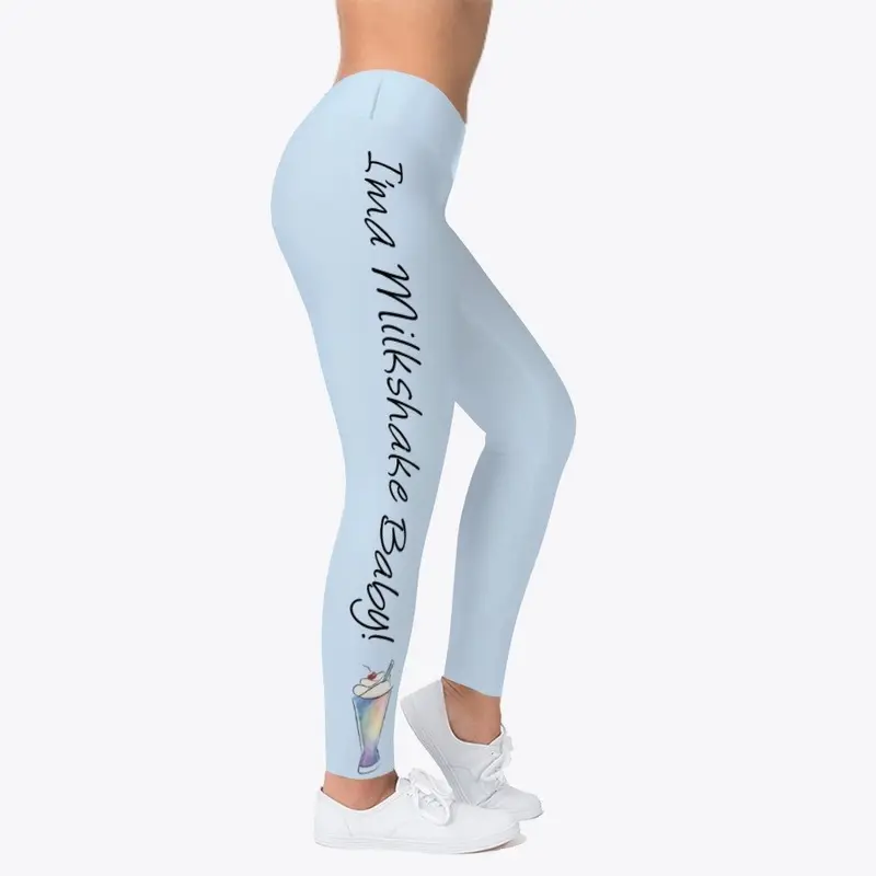 I'ma Milkshake Baby! Leggings